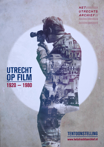 750323 Affiche van de tentoonstelling Utrecht op film : 1920-1980 in Het Utrechts Archief (Hamburgerstraat 28) te Utrecht.